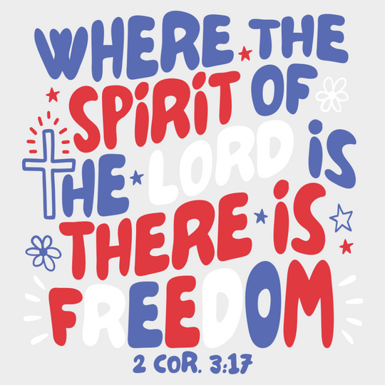 Where The Spirit Of The Lord Is There Is Freedom - 4th Of July DTF Transfer Adult Unisex - S & M (10’’) / Light Color