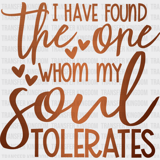 Whom My Soul Tolerates Valentines Day Design - Dtf Heat Transfer Unisex S & M ( 10 ) / Light Color