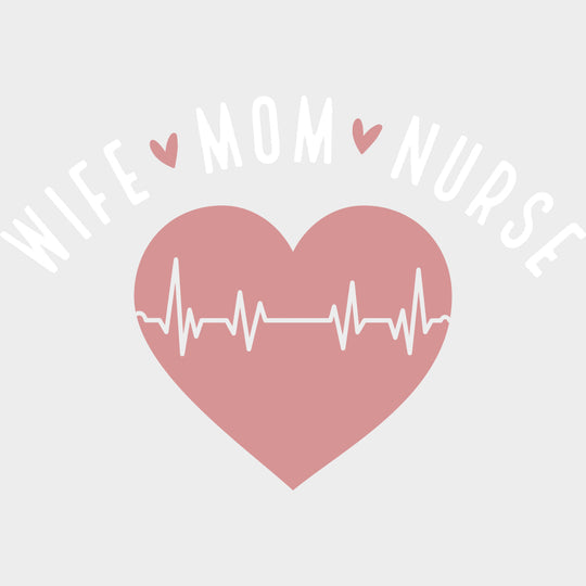 Wife Mom Nurse - Nurse DTF Transfers Adult Unisex - S & M (10’’) / Light Color Design (See Imaging)