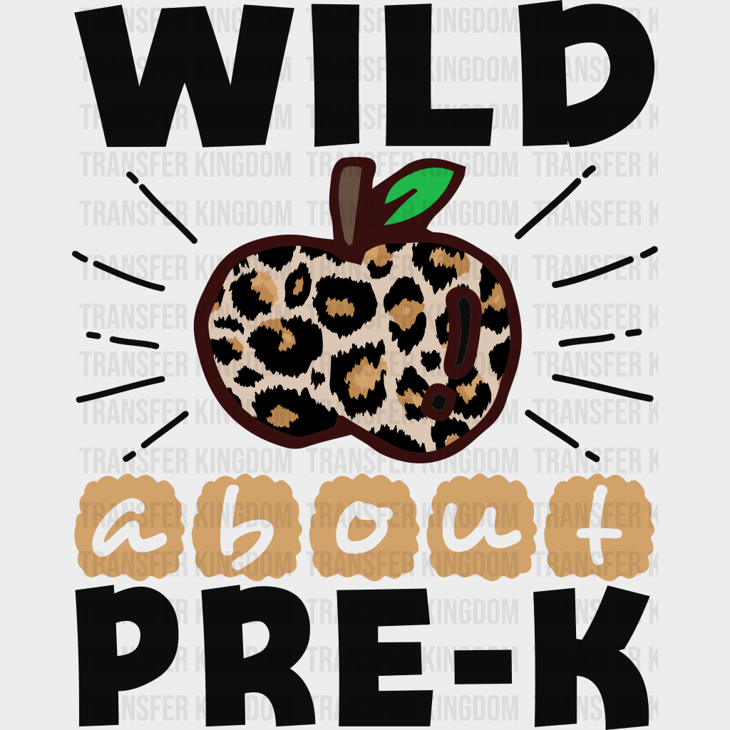 Wild About Pre-K Design - Dtf Heat Transfer Unisex S & M (10’’) / Dark Color See Imaging