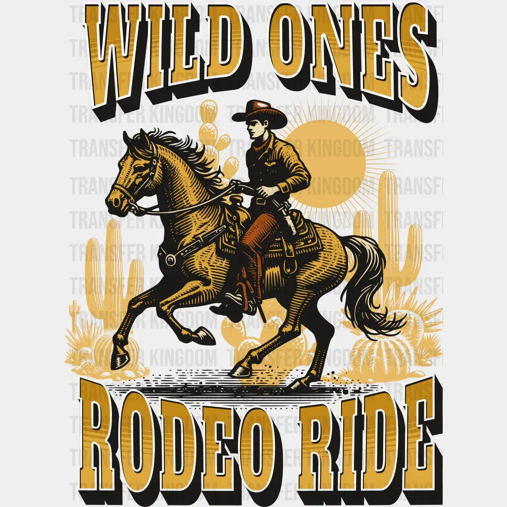 Wild Ones Rodeo Ride Design - Rodeo DTF Transfers – Transfer Kingdom