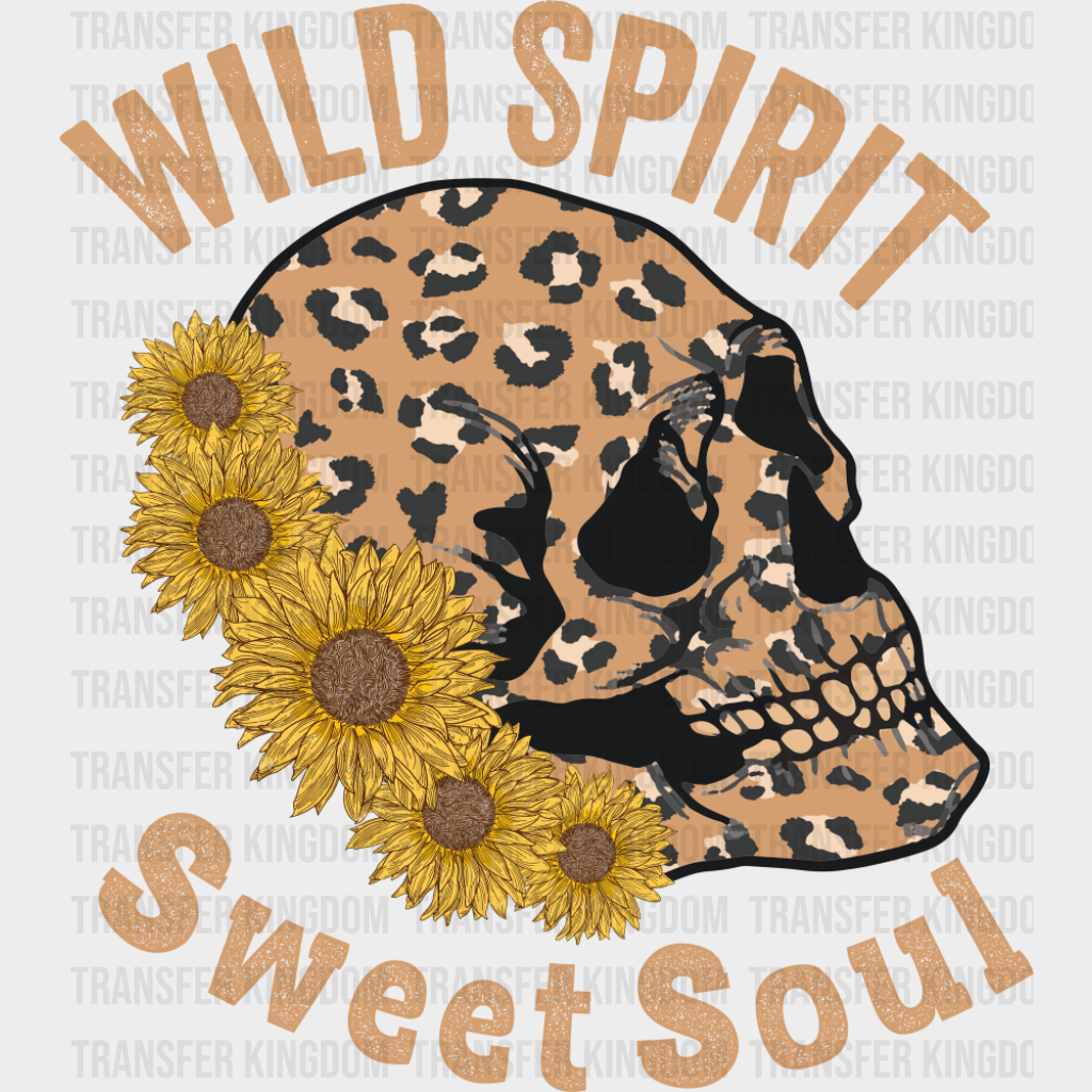 Wild Spirit Sweet Soul Skeleton - Good Vibes DTF Transfer