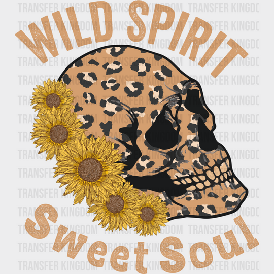 Wild Spirit Sweet Soul Skeleton - Good Vibes DTF Transfer