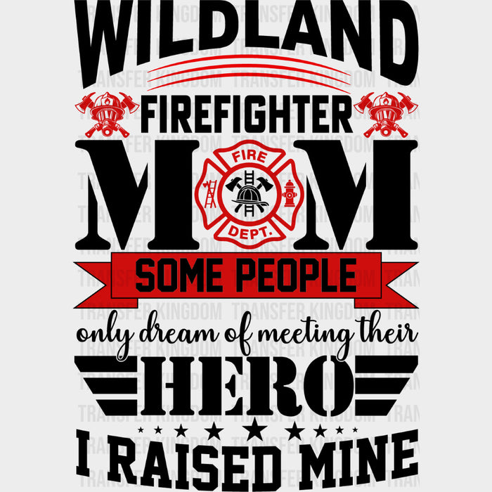 Wildland Firefighter Mom - Fire Department DTF Transfers