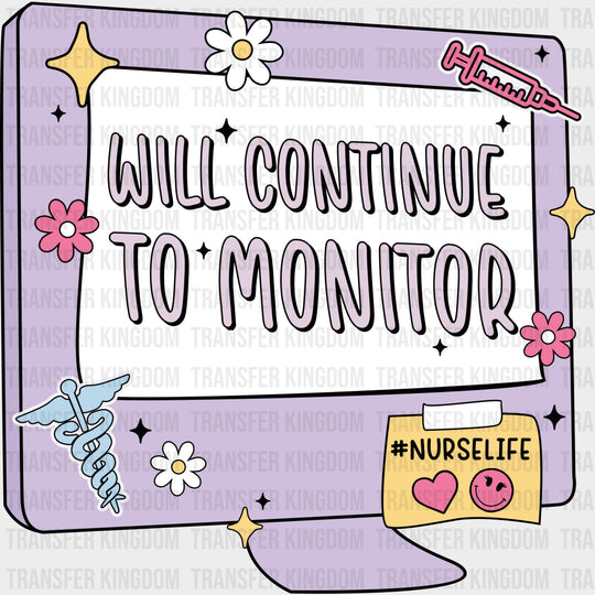 Will Continue To Monitor - Nurse DTF Transfers
