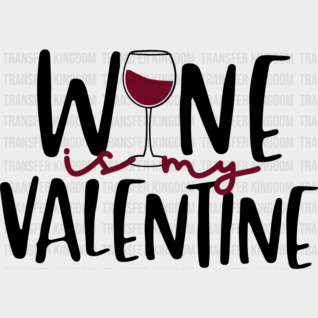 Wine Valentine Valentines Day Design - Dtf Heat Transfer