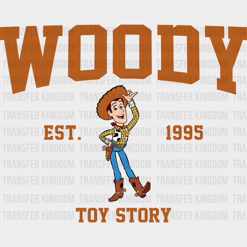 Woody Est. 1995 Toy Story Disney Dtf Transfer