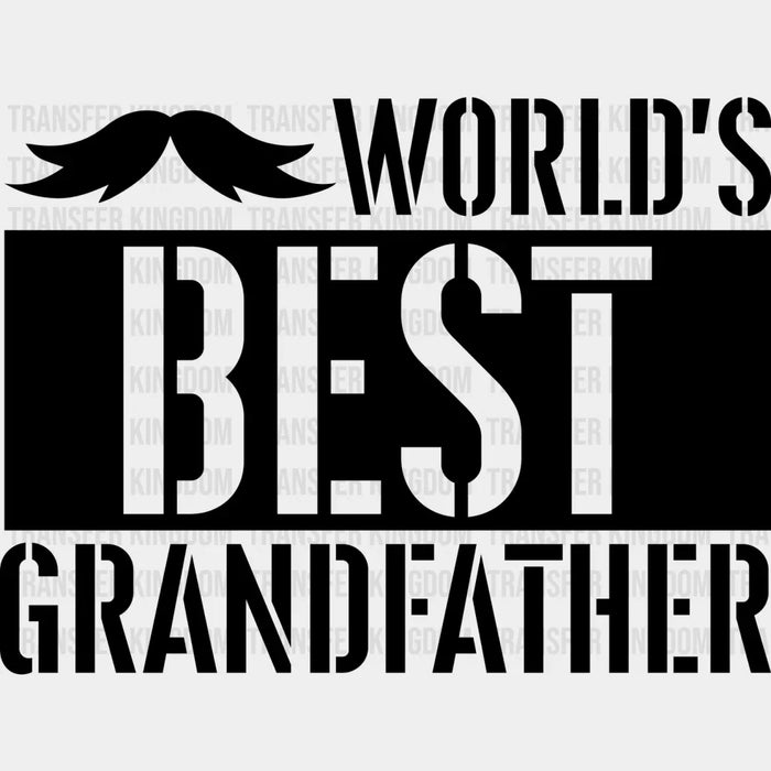 World's Best Grandfather - Grandpa DTF Heat Transfer