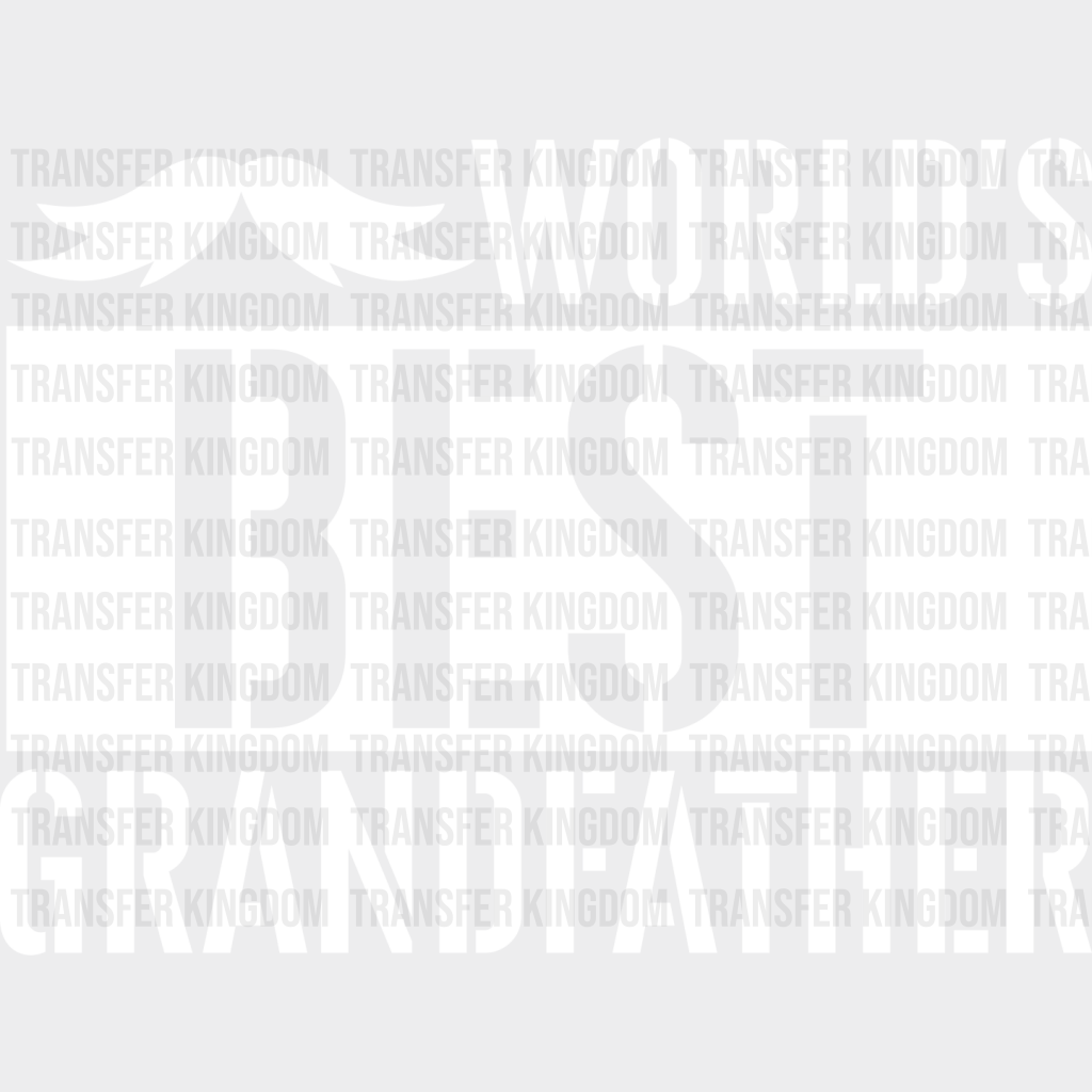 World’s Best Grandfather - Grandpa Dtf Heat Transfer Unisex S & M (10’’) / Light Color Design