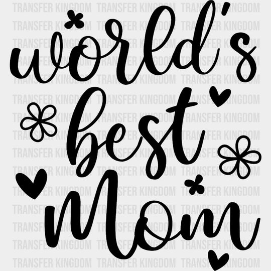 Worlds Best Mom Floral - New Cute Design Dtf Heat Transfer