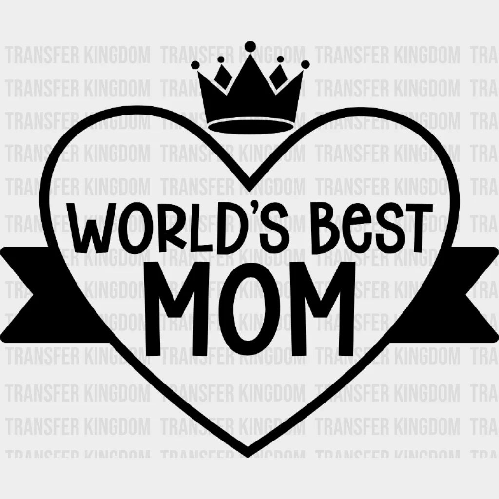 Worlds Best Mom - Mothers Day Momlife Design Dtf Heat Transfer