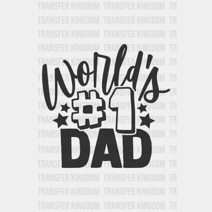 Worlds No1 Dad Design - DTF heat transfer