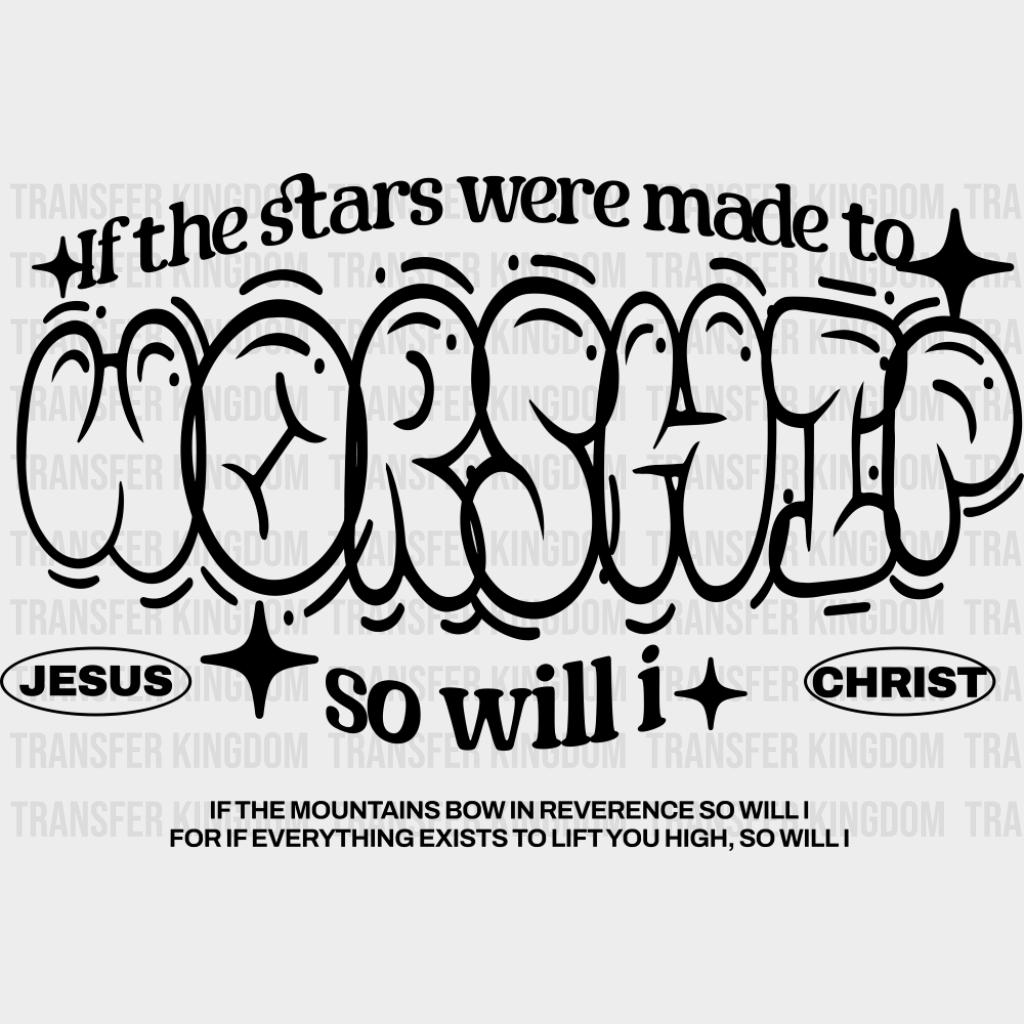 Worship B&W - Christianity DTF Transfer Adult Unisex - S & M (10’’) / Dark Color Design (See Imaging)