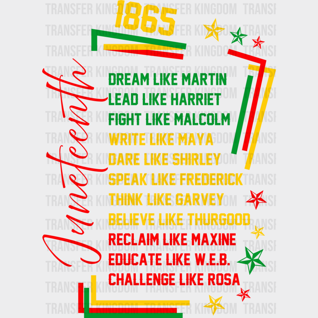 Write Like Maya Dare Like Shirley - Juneteenth DTF Transfer