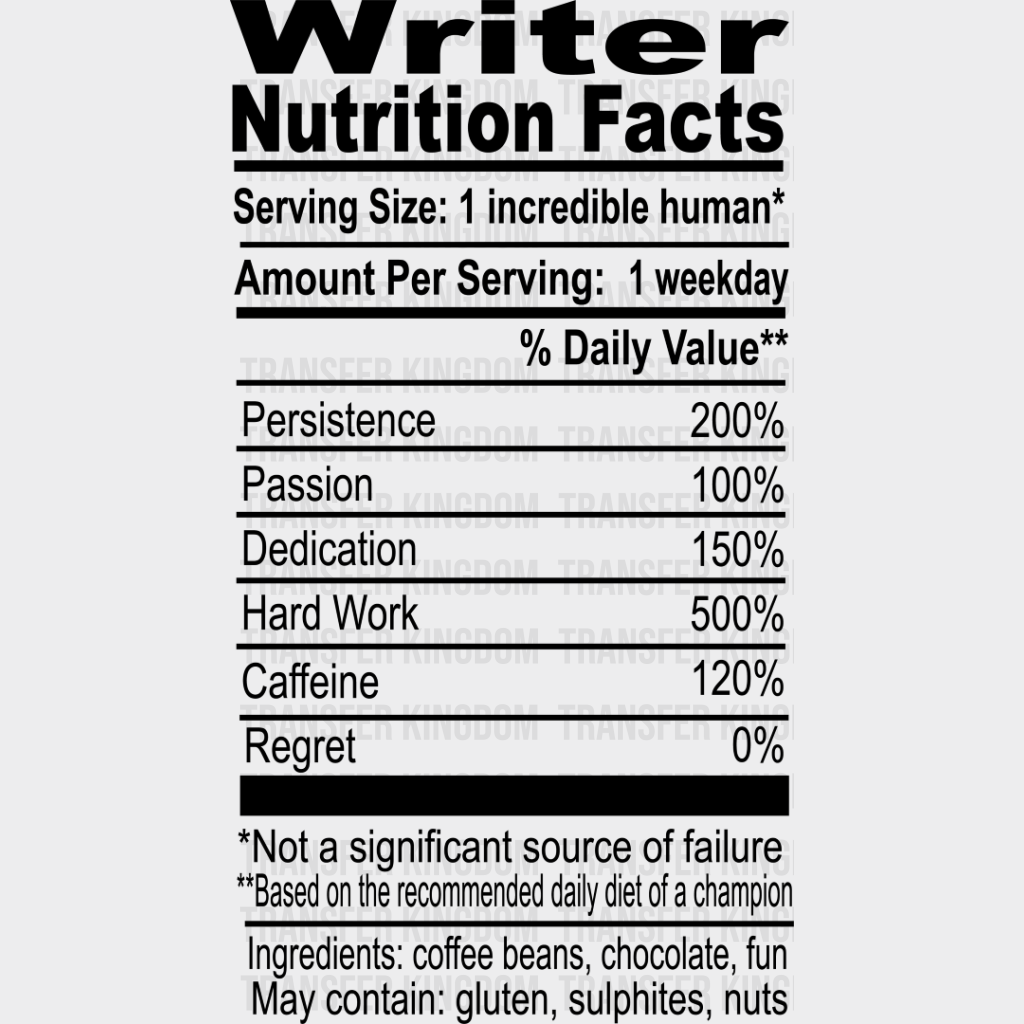 Writer Nutrition Facts - Writing Dtf Heat Transfer Unisex S & M (10’’) / Dark Color Design See