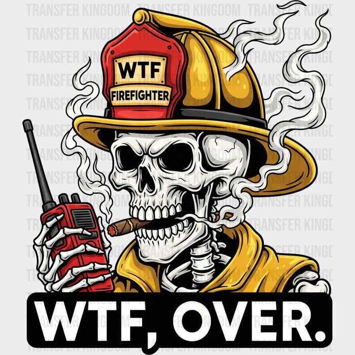 WTF, Over. Skull - Fire Department DTF Transfers