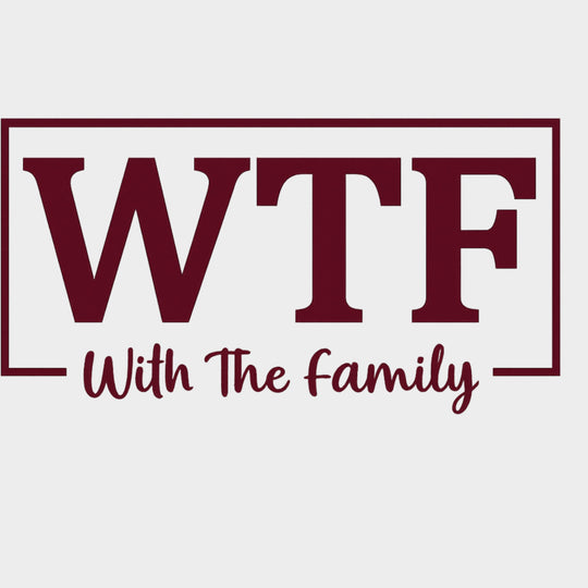 WTF, With The Family - Family DTF Transfers transfer-kingdom Red Color Design (See Imaging)