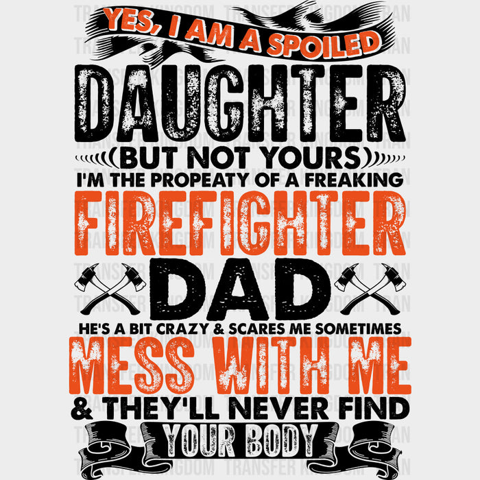 Yes, I Am Spoiled - Fire Department DTF Transfers