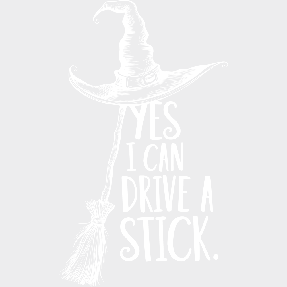 Yes I Can Drive A Stick Halloween DTF Transfer Adult Unisex S & M (10’’) / Light Color Design (See Imaging)