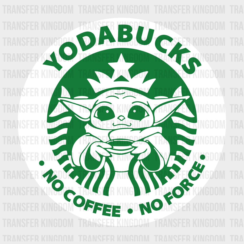 Yodabucks No Coffee Force Design - Dtf Heat Transfer Unisex S & M ( 10 )