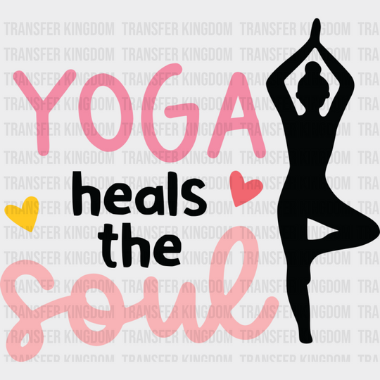 Yoga Heals The Souls - Yoga DTF Transfer Adult Unisex - S & M (10’’) / Dark Color Design (See Imaging)