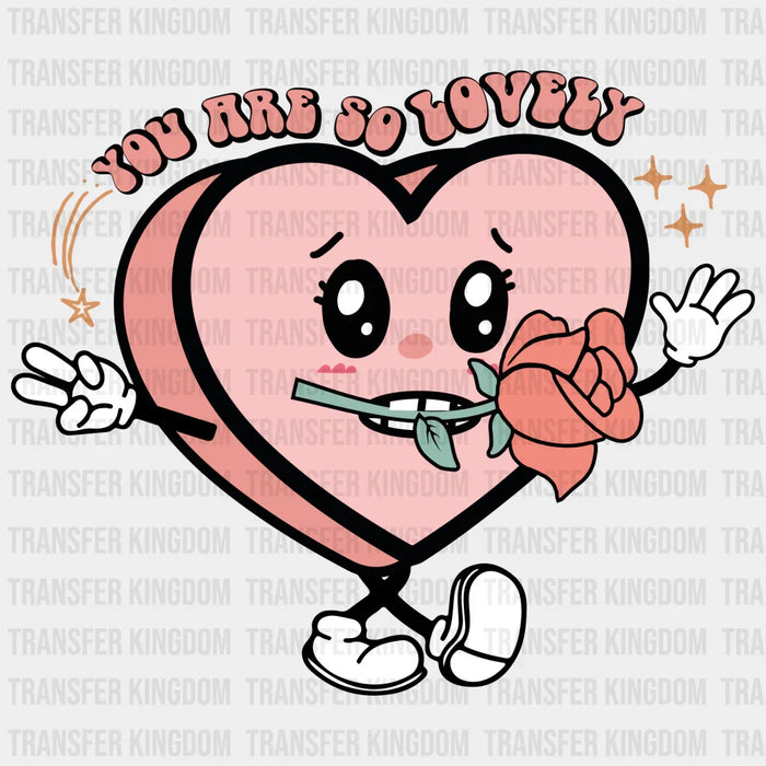 YOU ARE SO LOVELY - DTF heat transfer