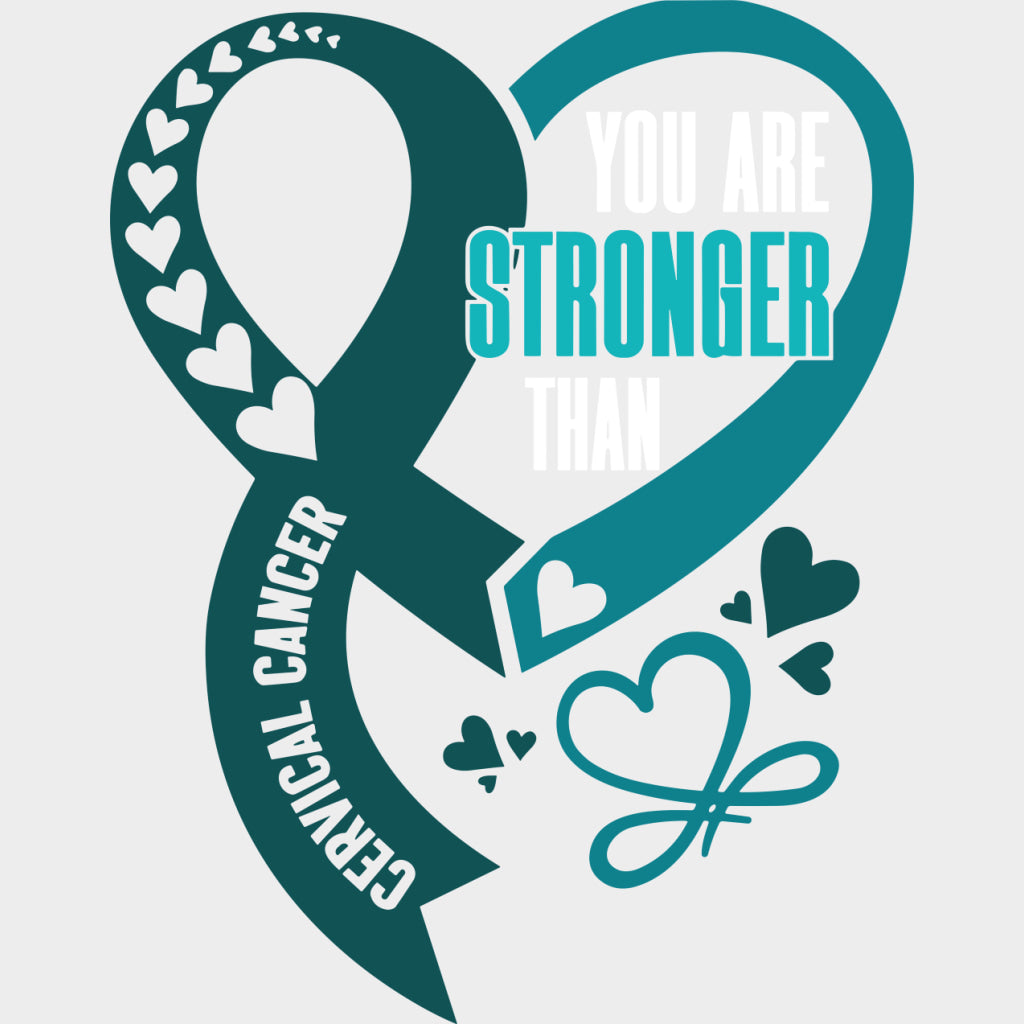 You Are Stronger Than Cervical Cancer - Cervical Cancer DTF Transfers - Adult Unisex - S & M (10’’) / Light Color