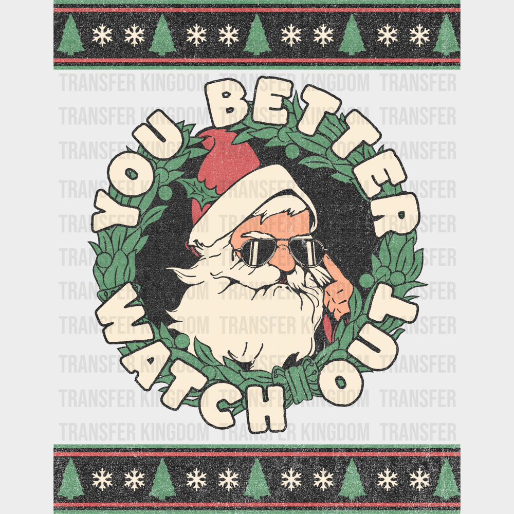 You Better Watch Out - Christmas DTF Transfer
