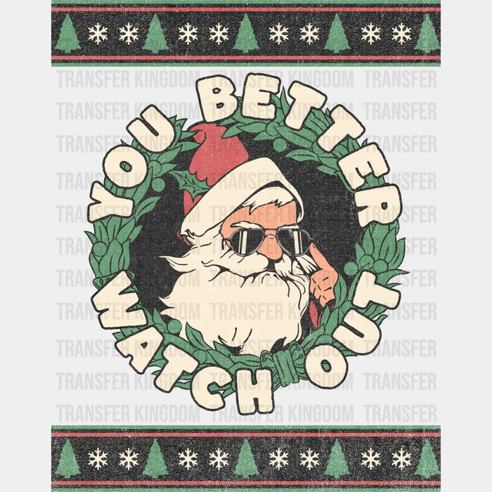 You Better Watch Out - Christmas DTF Transfer