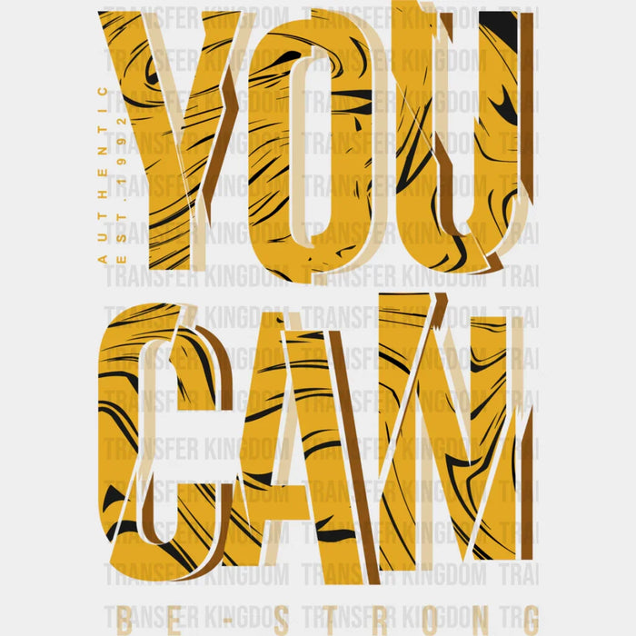 YOU CAN BE STRONG - GYM DTF Heat Transfer