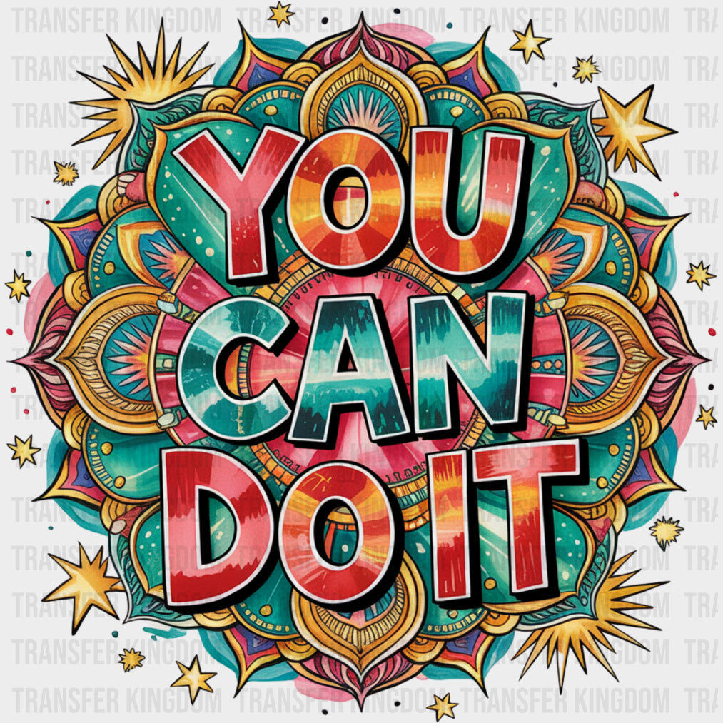 You Can Do It Retro Patterns - Quotes DTF Transfers Adult Unisex - S & M (10’’) / Dark Color Design (See Imaging)