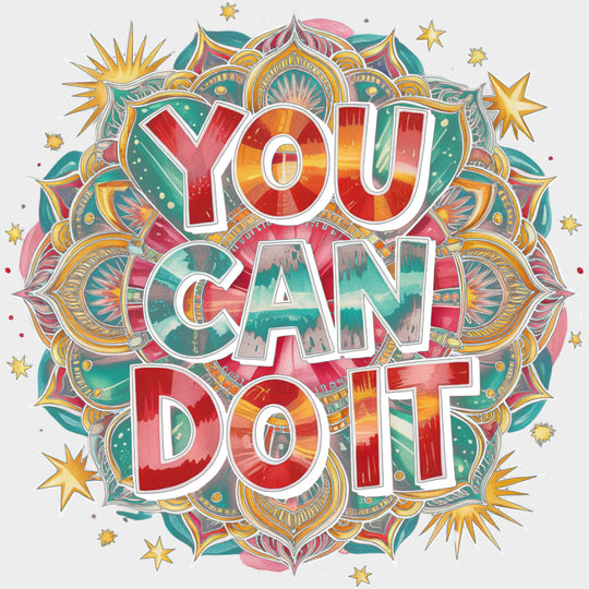 You Can Do It Retro Patterns - Quotes DTF Transfers Adult Unisex - S & M (10’’) / Light Color Design (See Imaging)