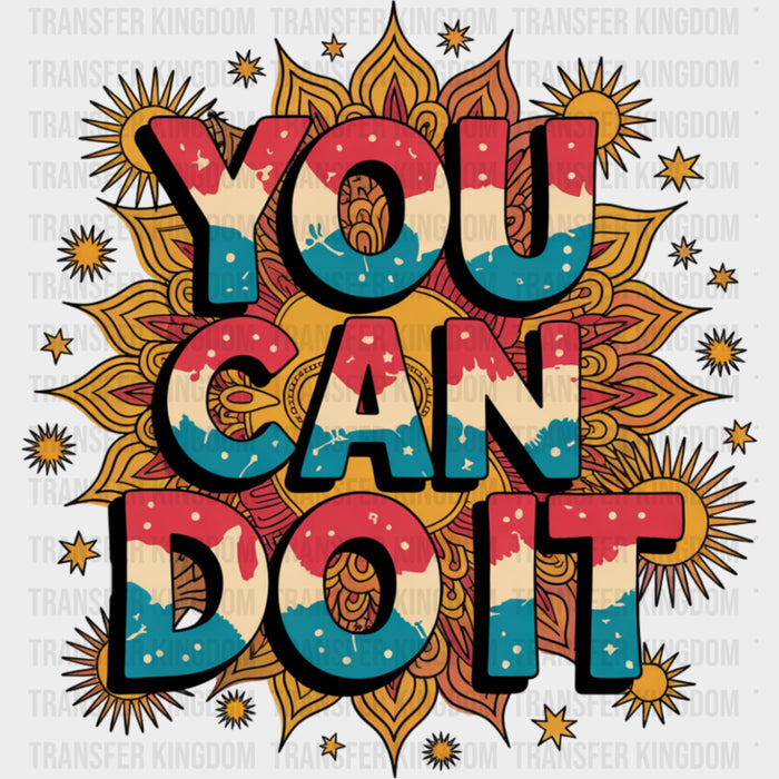 You Can Do It, Retro - Quotes DTF Transfers