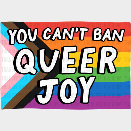 You Can't Ban Queer Joy - Transgender DTF Transfers transfer-kingdom