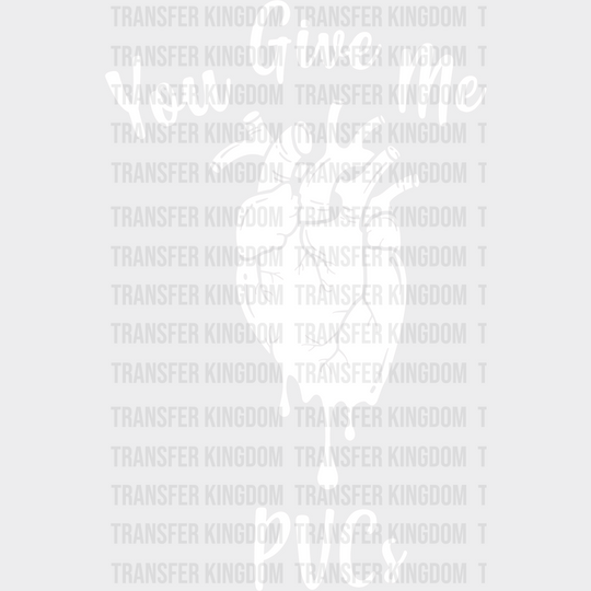 You Give Me Pvcs Valentines Day Design - Dtf Heat Transfer Unisex S & M ( 10 ) / Light Color See