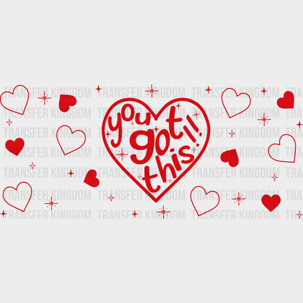 You Got This Red - General Cup Wrap UV Sticker Permanent UV DTF Decal UVDTF