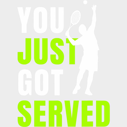 You Just Got Served B&W - Tennis DTF Transfers Adult Unisex - S & M (10’’) / Light Color Design (See Imaging)