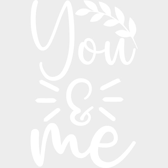 You & Me - Anniversary DTF Transfer transfer-kingdom Light Color Design (See Imaging)