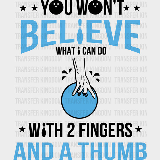 You Won’t Believe What I Can Do - Bowling DTF Transfers Adult Unisex - S & M (10’’) / Dark Color Design (See Imaging)