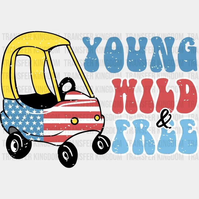 Young Wild And Free - 4th Of July DTF Transfer