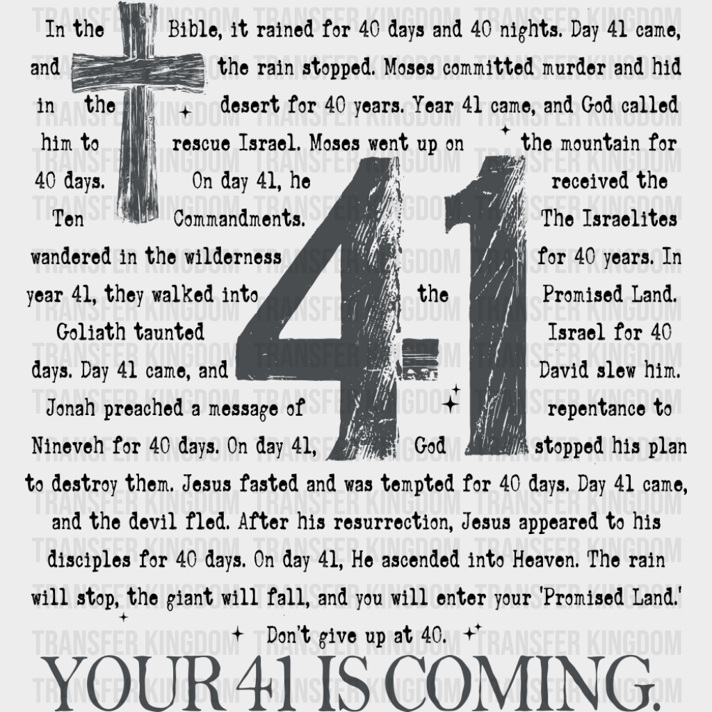 Your 41 Is Coming B&W - Christianity DTF Transfer Adult Unisex - S & M (10’’) / Dark Color Design (See Imaging)