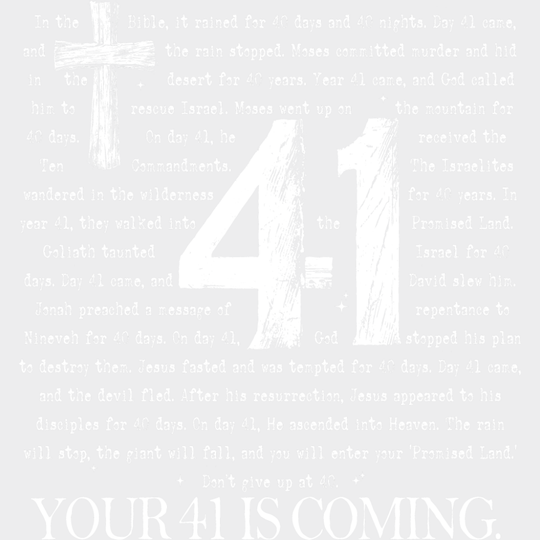 Your 41 Is Coming B&W - Christianity DTF Transfer Adult Unisex - S & M (10’’) / Light Color Design (See Imaging)
