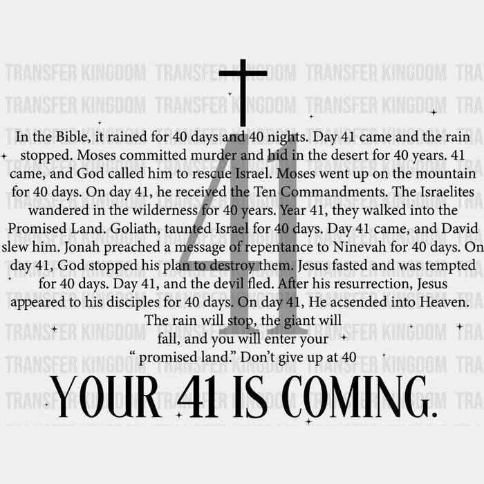 Your 41 Is Coming - Christianity DTF Transfer