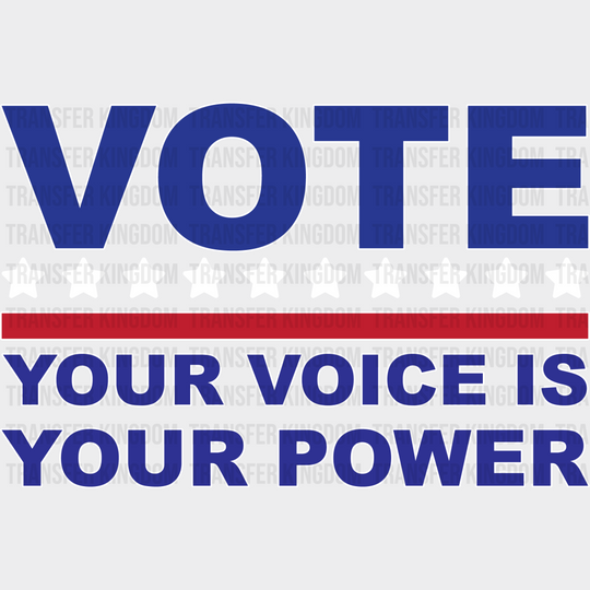 Your Voice Is Power Election Dtf Transfer Unisex - S & M (10’) / Light Color Design See Imaging