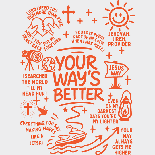 Your Way’s Better Five Color Design Religion DTF Transfer Adult Unisex S & M (10’’) / Orange Color Design (See Imaging)