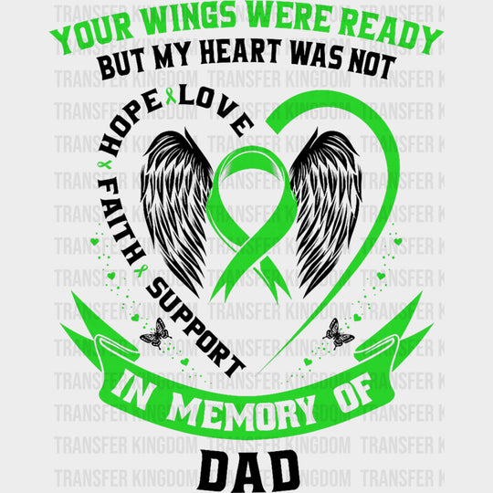 Your Wings Were Ready, But My Heart Was Not, Dad - Lymphoma DTF Transfers transfer-kingdom Dark Color Design (See Imaging)