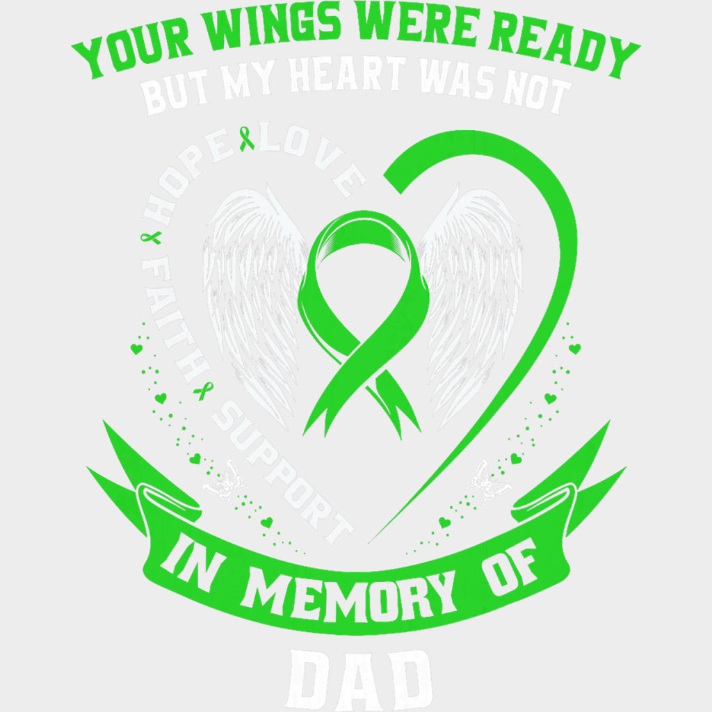Your Wings Were Ready, But My Heart Was Not, Dad - Lymphoma DTF Transfers transfer-kingdom Light Color Design (See Imaging)