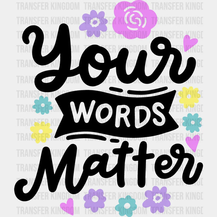Your Words Matter Design  - Therapist DTF Heat Transfer