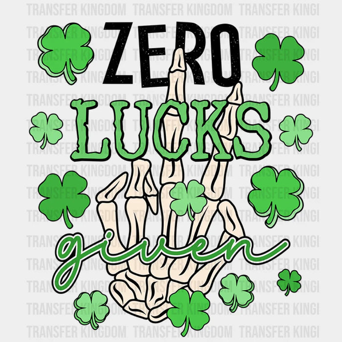 Zero Lucks Given Skeleton Hand - St. Patrick's DTF heat transfer