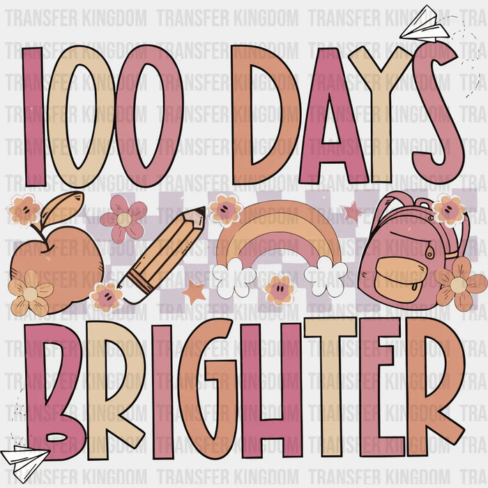 100 Days Brighter 100 Days School Design - 100 Days School DTF heat transfer